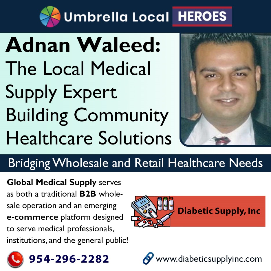 Meet Adnan Waleed: The Local Medical Supply Expert Building Community Healthcare Solutions